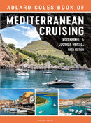 The Adlard Coles Book of Mediterranean Cruising : 5th edition-9781399404426
