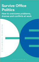 Survive Office Politics : How to overcome problems, dramas and conflicts at work-9781399405782