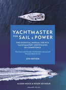 Yachtmaster for Sail and Power 6th edition : The Essential Manual for RYA Yachtmasterr Certificates of Competence-9781399405836