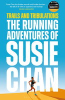 Trails and Tribulations : The Running Adventures of Susie Chan AS SEEN ON BBC BETWEEN THE COVERS-9781399408776