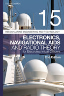 Reeds Vol 15: Electronics, Navigational Aids and Radio Theory for Electrotechnical Officers 2nd edition-9781399410021