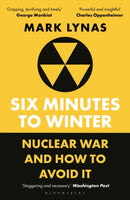 Six Minutes to Winter : Nuclear War and How to Avoid It-9781399410502