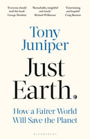 Just Earth : How a Fairer World Will Save the Planet-9781399410717