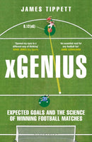 xGenius : Expected Goals and the Science of Winning Football Matches-9781399411554