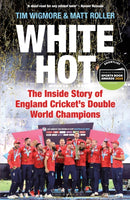 White Hot : The Inside Story of England Cricket's Double World Champions-9781399411646