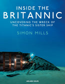 Inside the Britannic : Uncovering the wreck of the Titanic's sister ship-9781399414500