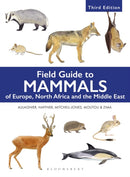 Field Guide to Mammals of Europe, North Africa and the Middle East : Third Edition-9781399414975