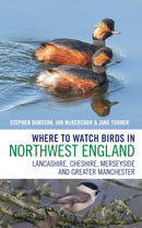 Where to Watch Birds in Northwest England : Lancashire, Cheshire, Merseyside and Greater Manchester-9781399415323