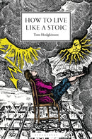 How to Live Like a Stoic : A Handbook for Happiness-9781399415583