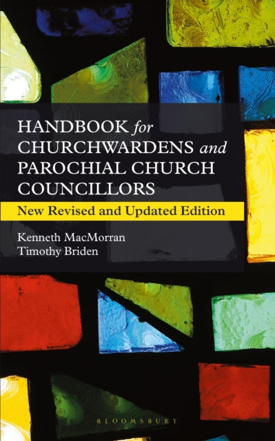 A Handbook for Churchwardens and Parochial Church Councillors : New Revised and Updated Edition-9781399415934