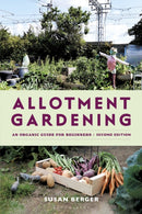 Allotment Gardening : An Organic Guide for Beginners - SHORTLISTED IN THE GARDEN MEDIA GUILD AWARDS 2025-9781399416153