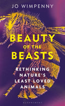 Beauty of the Beasts : Rethinking Nature's Least Loved Animals-9781399417617