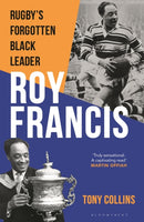 Roy Francis : Rugby's Forgotten Black Leader-9781399417952