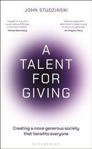 A Talent for Giving : Creating a more generous society that benefits everyone-9781399418799