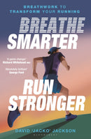 Breathe Smarter, Run Stronger : Breathwork to Transform Your Running-9781399423113