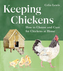 Keeping Chickens : How to Choose and Care for Chickens at Home-9781399423182