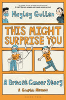 This Might Surprise You : A Breast Cancer Story-9781399424745