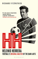 HH : Helenio Herrera - Football's Original Master of the Dark Arts-9781399425100