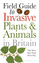 Field Guide to Invasive Plants and Animals in Britain-9781399425575