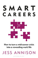 Smart Careers : How to turn a mid-career crisis into a rewarding work life-9781399425728