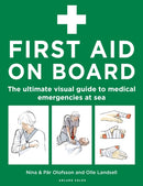 First Aid On Board : The ultimate visual guide to medical emergencies at sea-9781399425841