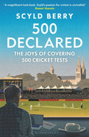 500 Declared : The Joys of Covering 500 Cricket Tests-9781399425865