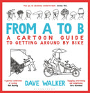 From A to B : A Cartoon Guide to Getting Around by Bike-9781399426824