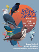 The Birds of Africa: Volume VIII : The Malagasy Region: Madagascar, Seychelles, Comoros, Mascarenes-9781399427524