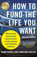 How to Fund the Life You Want : What everyone needs to know about savings, pensions and investments (Second Edition)-9781399427906