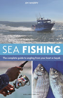 Sea Fishing 3rd edition : The complete guide to angling from your boat or kayak-9781399430722