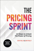 The Pricing Sprint : 12 Steps to Unlock the Power of Pricing-9781399430807