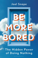 Be More Bored