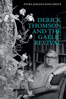 Derick Thomson and the Gaelic Revival-9781399501200