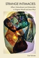 Strange Intimacies - Affect, Embodiment and Materiality in Virginia Woolf and Jean Rhys-9781399502375