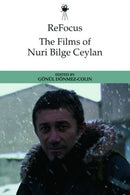 ReFocus: The Films of Nuri Bilge Ceylan-9781399502979