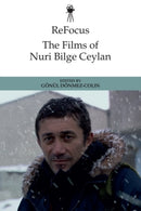 ReFocus: The Films of Nuri Bilge Ceylan-9781399502986