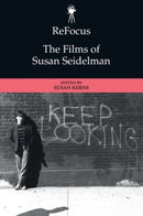 ReFocus: The Films of Susan Seidelman-9781399503068