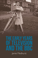 The Early Years of Television and the BBC-9781399504119