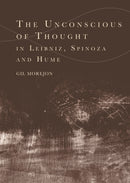 The Unconscious of Thought in Leibniz, Spinoza, and Hume-9781399504812