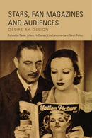 Stars, Fan Magazines and Audiences : Desire by Design-9781399505901