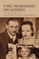 Stars, Fan Magazines and Audiences : Desire by Design-9781399505918