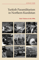Turkish Paramilitarism in Northern Kurdistan : State Violence in the 1990s-9781399505994