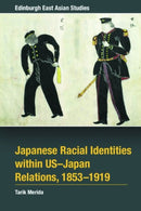 Japanese Racial Identities within U.S.-Japan Relations, 1853-1919-9781399506892