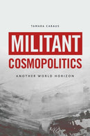 Militant Cosmopolitics : Another World Horizon-9781399507905