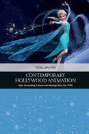 Contemporary Hollywood Animation : Style, Storytelling, Culture and Ideology Since the 1990s-9781399508070