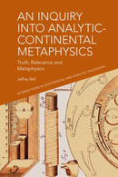 An Inquiry into Analytic-Continental Metaphysics : Truth, Relevance and Metaphysics-9781399508285