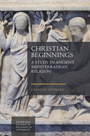 Christian Beginnings : A Study in Ancient Mediterranean Religion-9781399510073