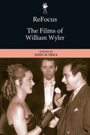 ReFocus: The Films of William Wyler-9781399510462
