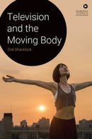 Television and the Moving Body-9781399511384