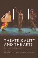 Theatricality and the Arts : Film, Theatre, Art-9781399511667